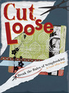 Cut Loose (eBook): Break The Rules Of Scrapbooking